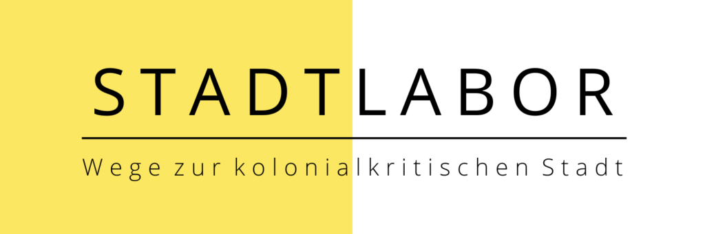 Stadtlabor - Wege zur kolonialkritischen Stadt